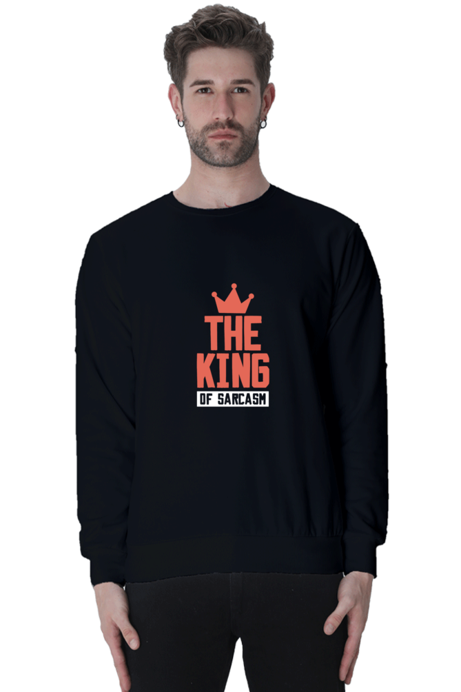 The King of SARCASM SweatShirt Slum Stitch
